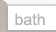 bath